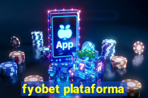 fyobet plataforma